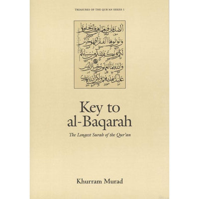 Key To Al Baqarah: The Longest Surah of the Quran-Knowledge-Islamic Goods Direct