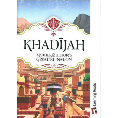 Khadijah Mother of Historys Greatest Nation-Kids Books-Islamic Goods Direct