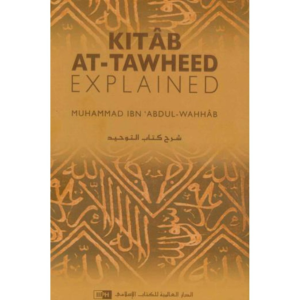 Kitab Al-Tawheed Explained - New Cover-Knowledge-Islamic Goods Direct