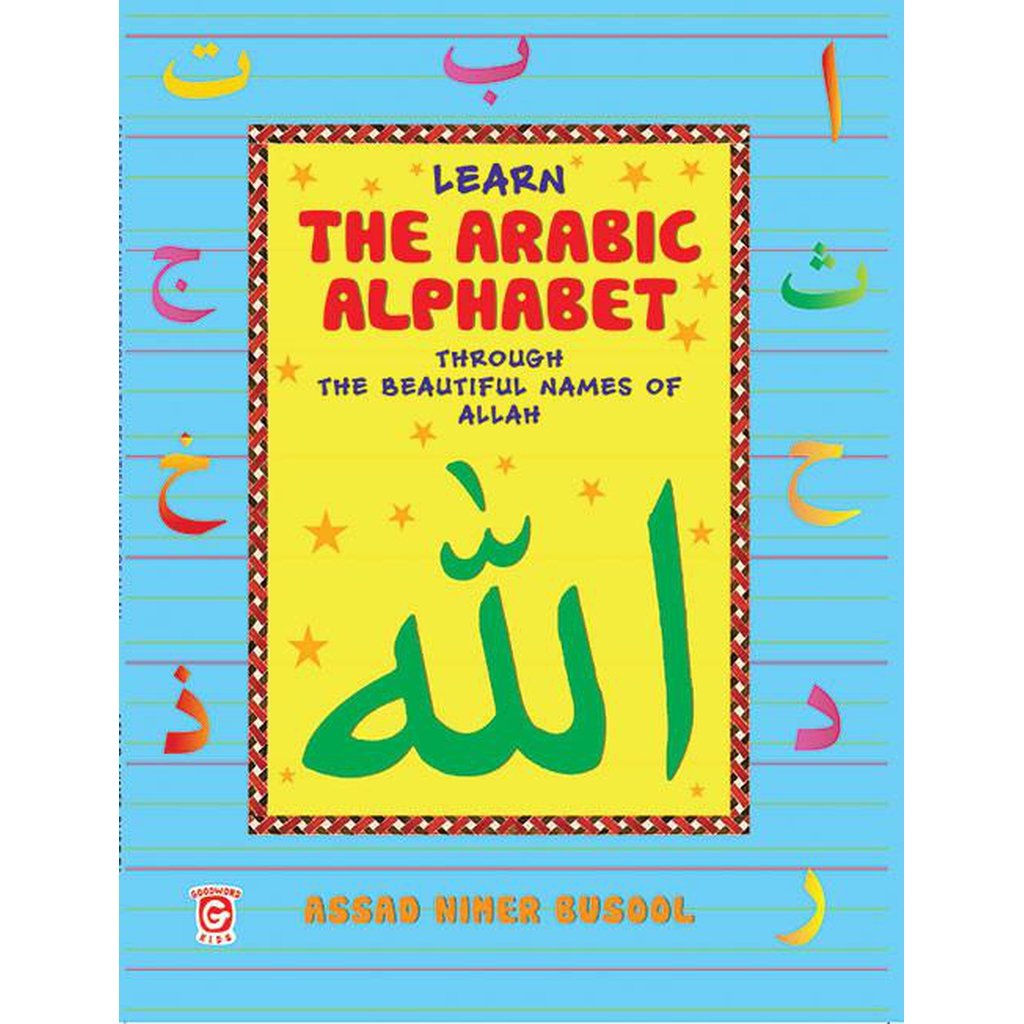 Learn the Arabic Alphabet Through the Beautiful Names of Allah-Kids Books-Islamic Goods Direct