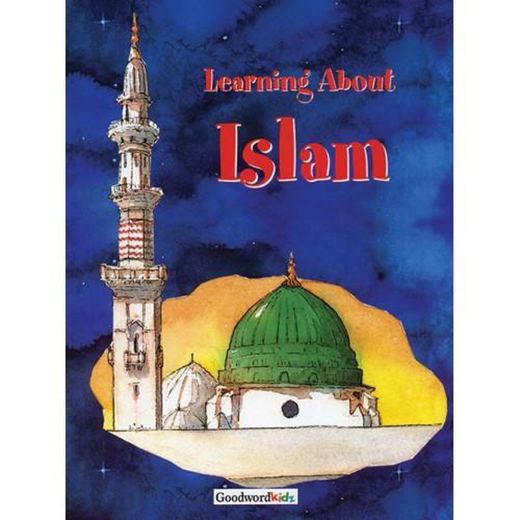 Learning About Islam (PB) / Saniyasnain Khan/ Maryam Kinte-Kids Books-Islamic Goods Direct