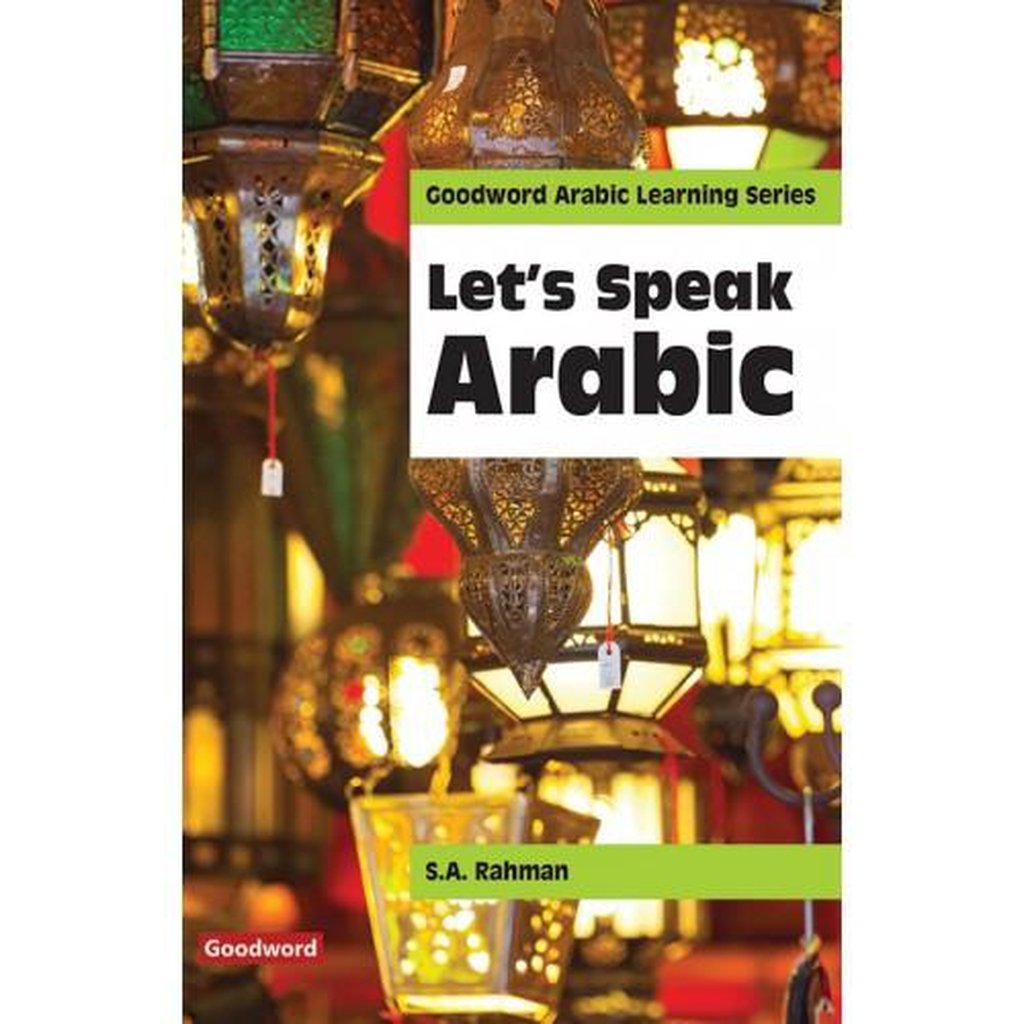 Let’s Speak Arabic / Prof. S.A. Rahman-Knowledge-Islamic Goods Direct