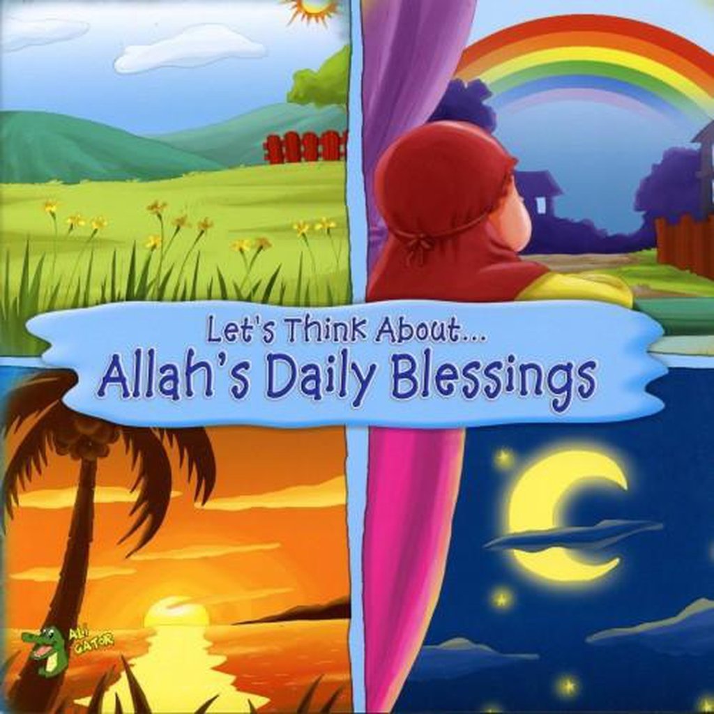 LET&#39;S THINK ABOUT... ALLAH&#39;S DAILY BLESSINGS-Knowledge-Islamic Goods Direct