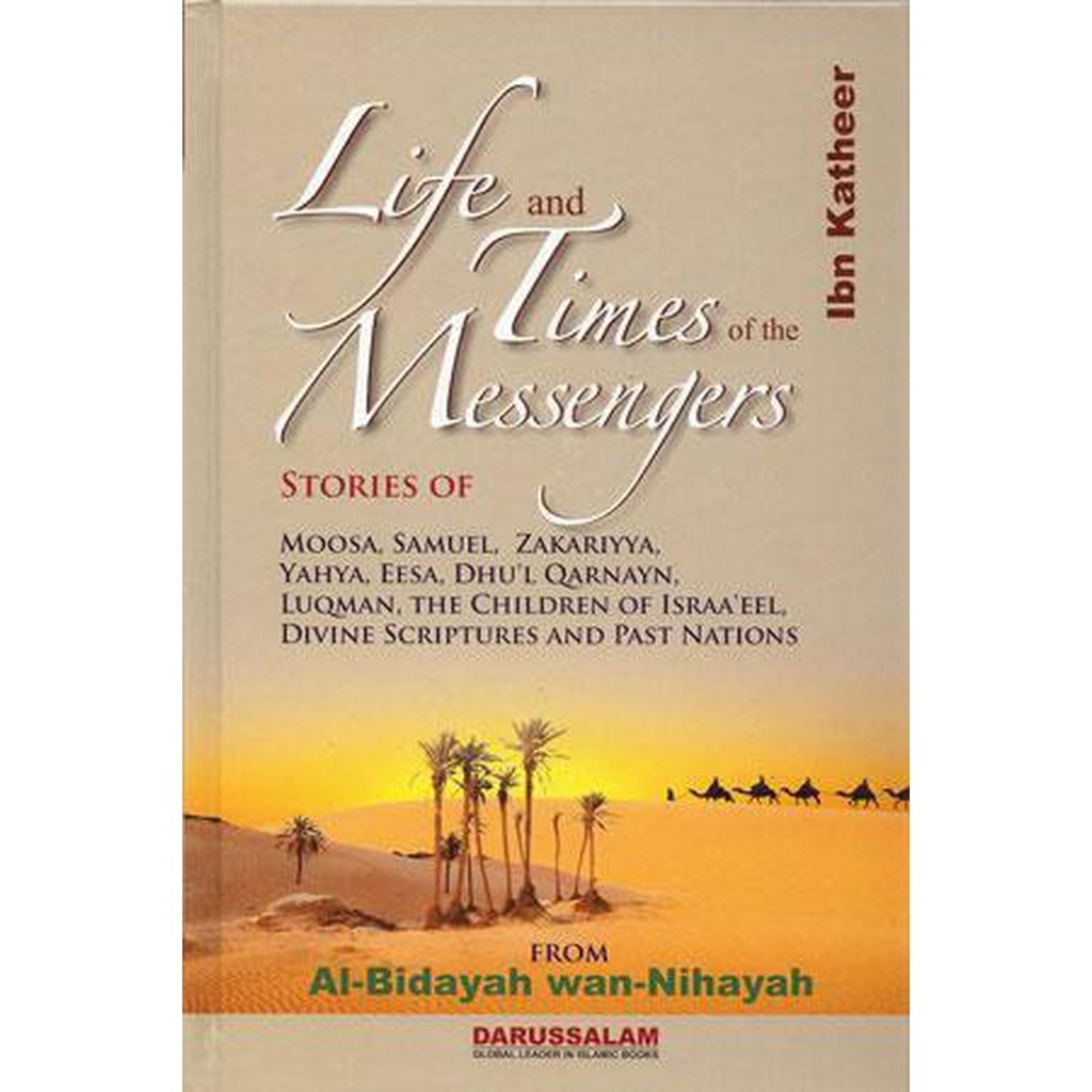 Life and Times of the Messengers by Ibn Katheer-Knowledge-Islamic Goods Direct
