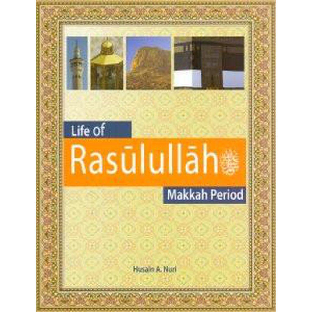 Life of Rasulullah (Makkah Period)-Kids Books-Islamic Goods Direct