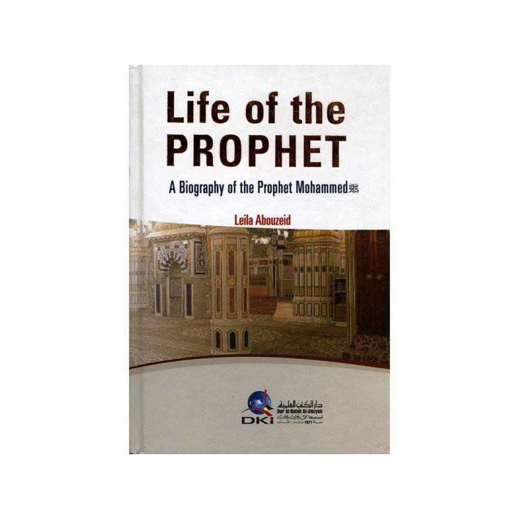 Life of The Prophet by Leila Abouzeid-Knowledge-Islamic Goods Direct