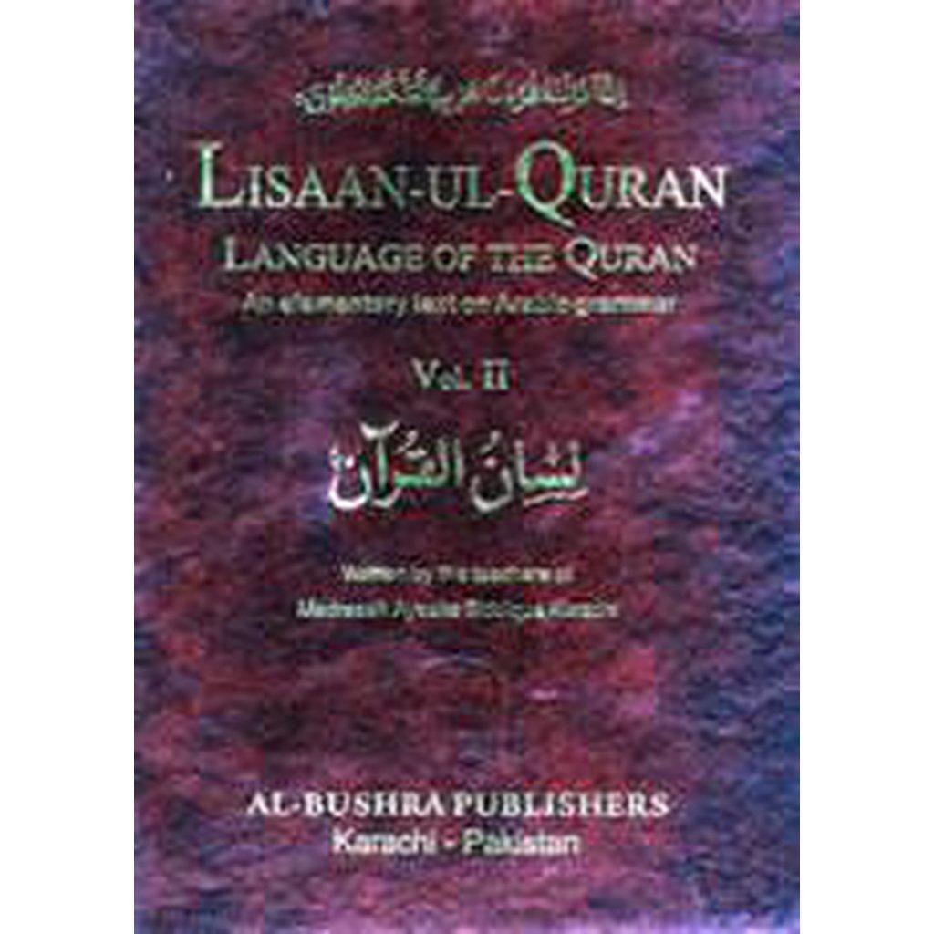 Lisaan-ul-Quran - Arabic Grammar [Volume 2]-Knowledge-Islamic Goods Direct