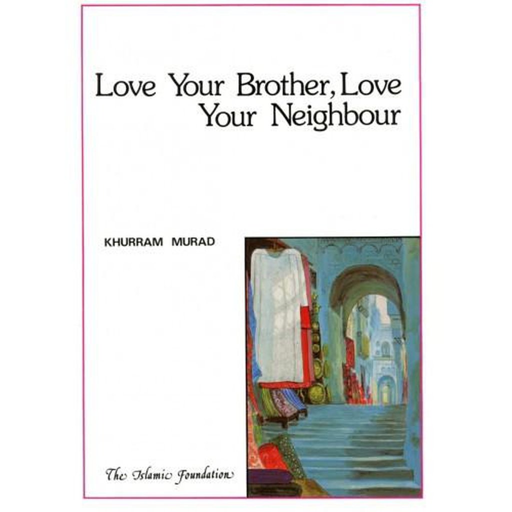 Love Your Brother, Love Your Neighbour-Kids Books-Islamic Goods Direct