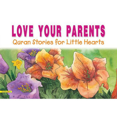Love Your Parents-Kids Books-Islamic Goods Direct