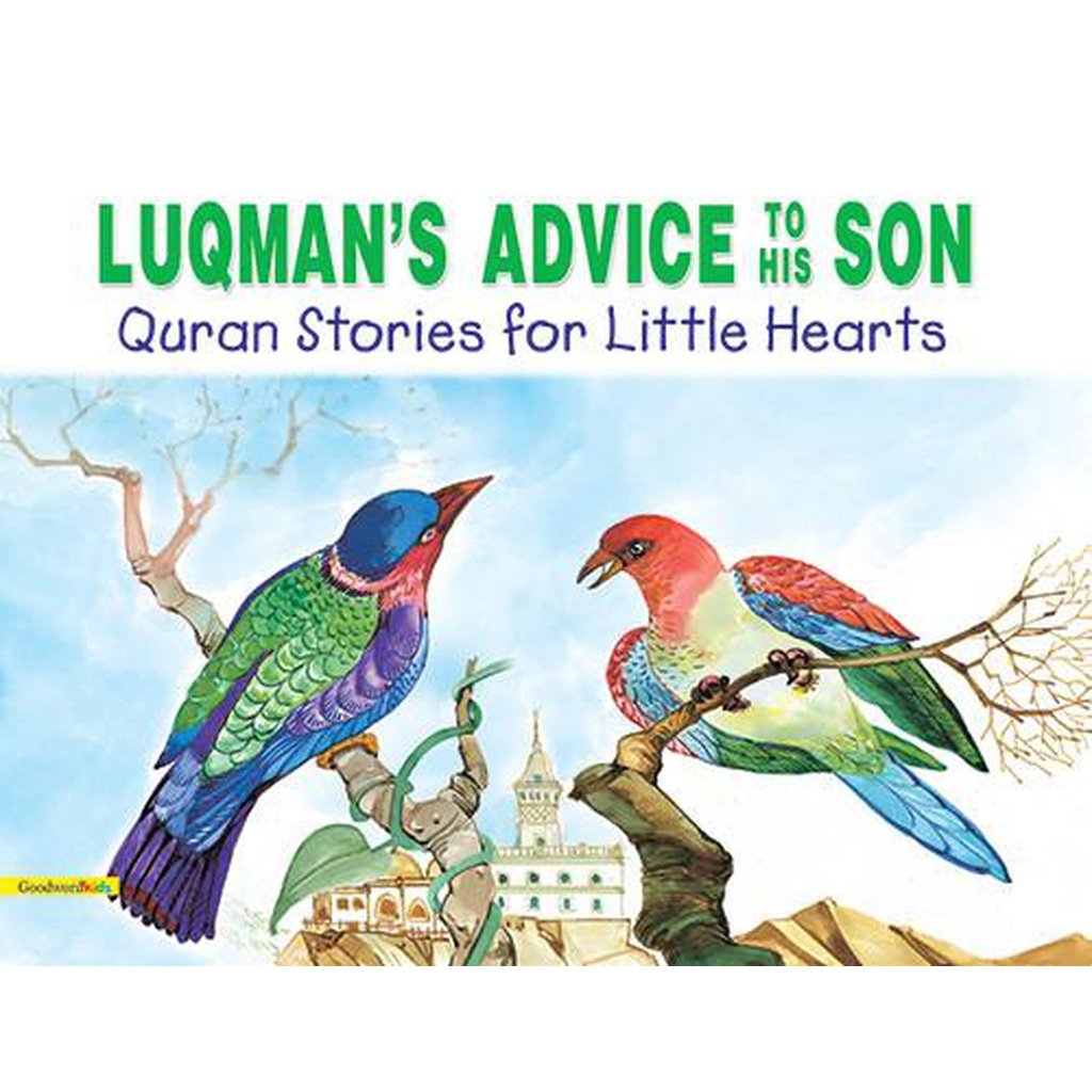 Luqman&#39;s Advise to His Son-Kids Books-Islamic Goods Direct
