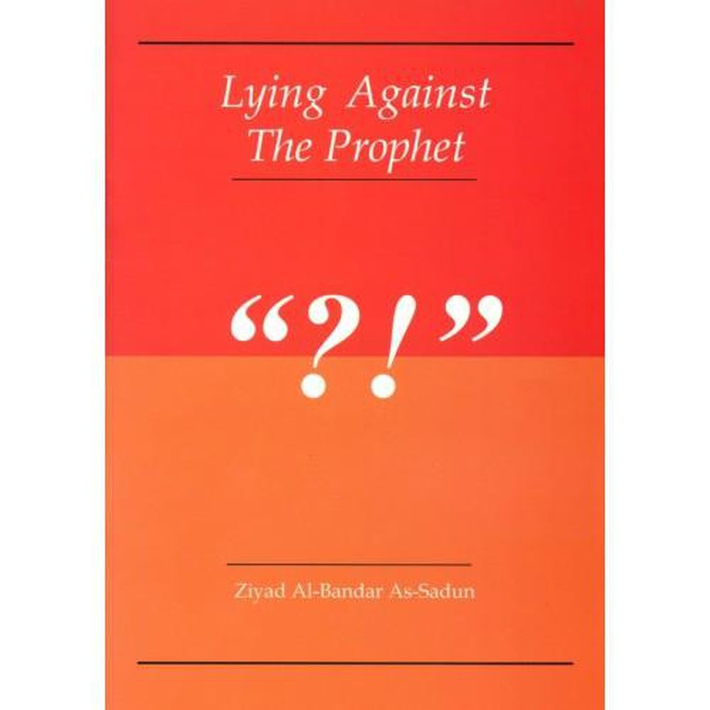 Lying Against The Prophet-Knowledge-Islamic Goods Direct