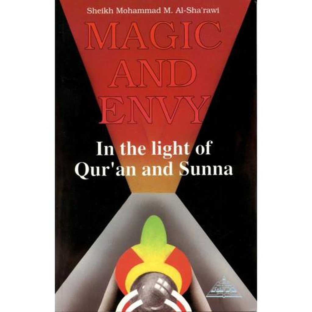 MAGIC AND ENVY: IN THE LIGHT OF QURAN AND SUNNAH-Knowledge-Islamic Goods Direct