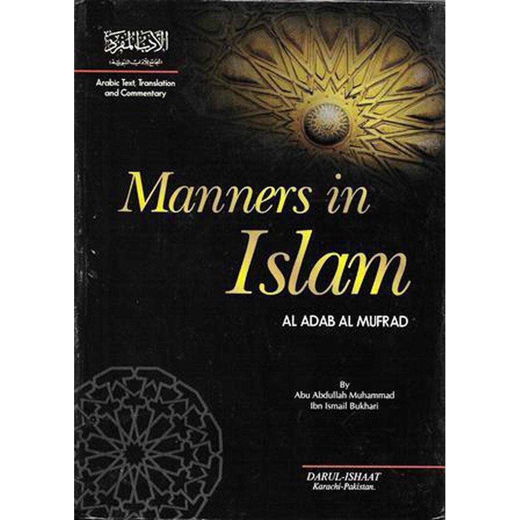 Manners In Islam (Al-Adab al-Mufrad)-Knowledge-Islamic Goods Direct