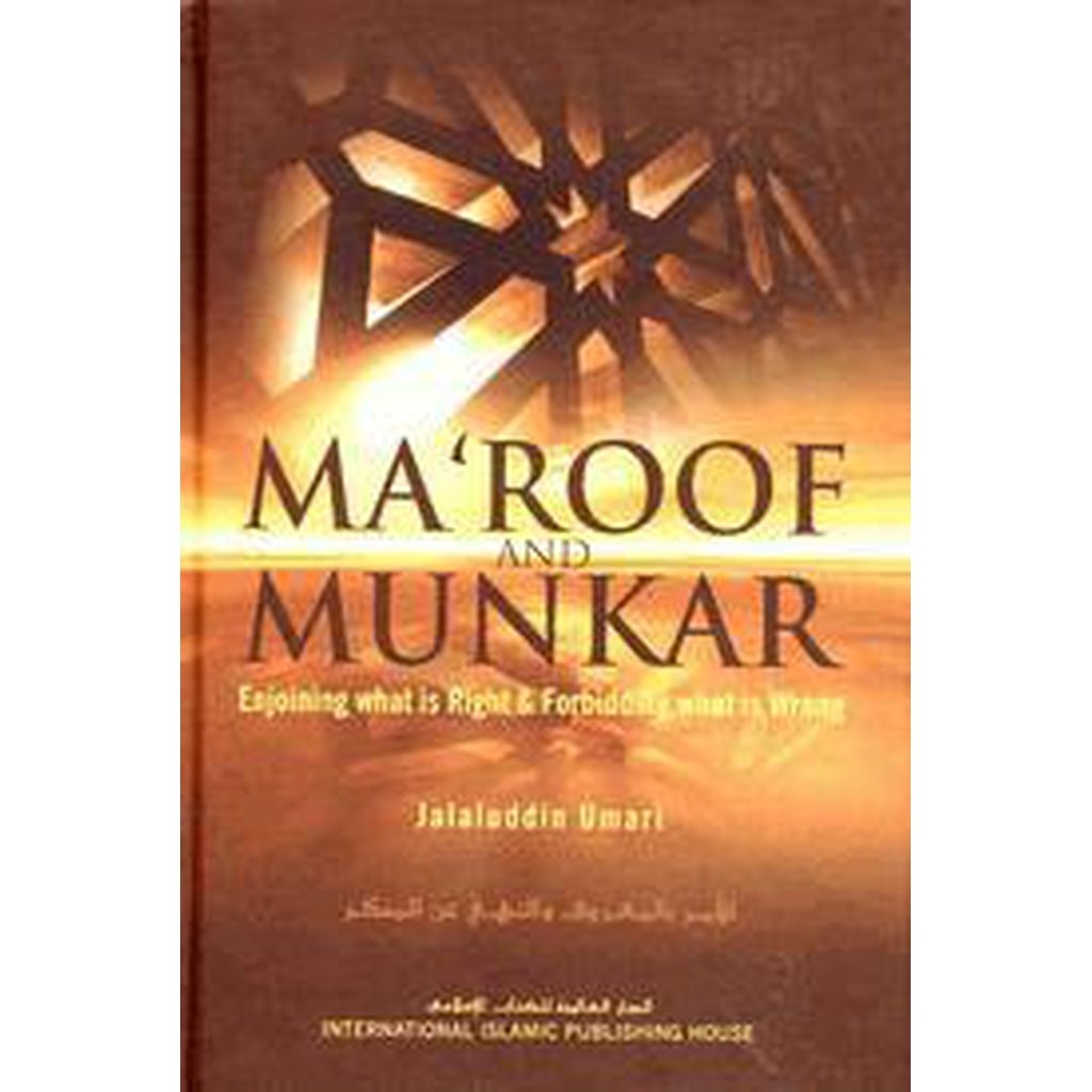 Maroof and Munkar: Enjoining What is Right and Forbidding What is Wrong by Jalaluddin Umari-Knowledge-Islamic Goods Direct