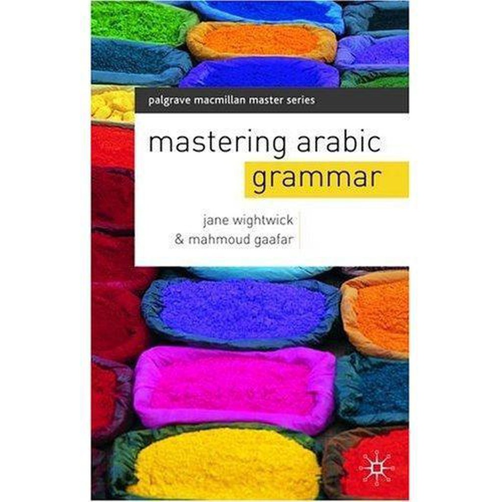 Mastering Arabic Grammar by Jane Wightwick and Mahmoud Gaafar-Knowledge-Islamic Goods Direct