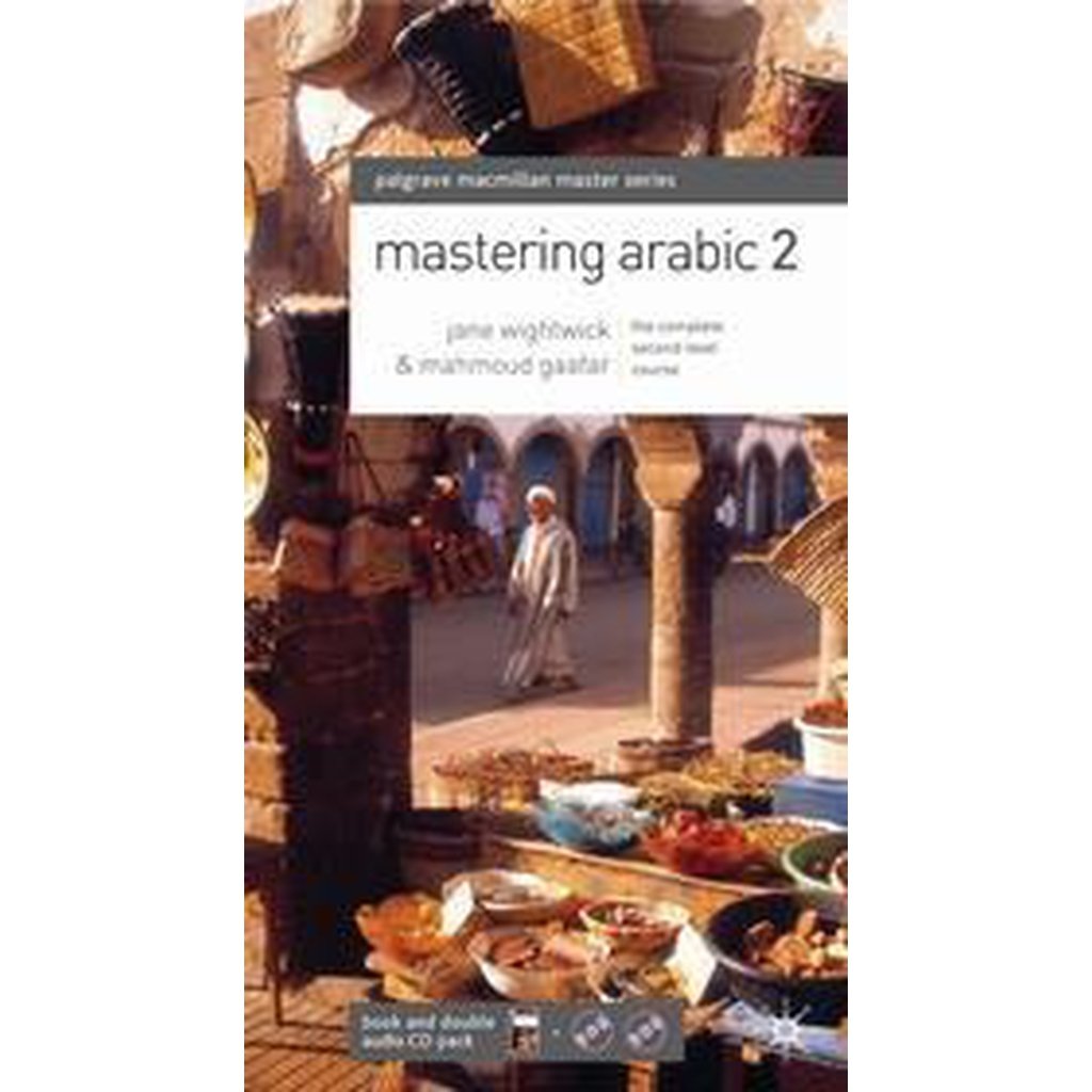Mastering Arabic Set 2 (Book and 2 Audio CDs) by Jane Wightwick and Mahmoud Gaafar-Knowledge-Islamic Goods Direct