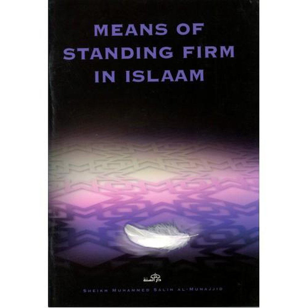 Means of Standing Firm in Islam-Knowledge-Islamic Goods Direct