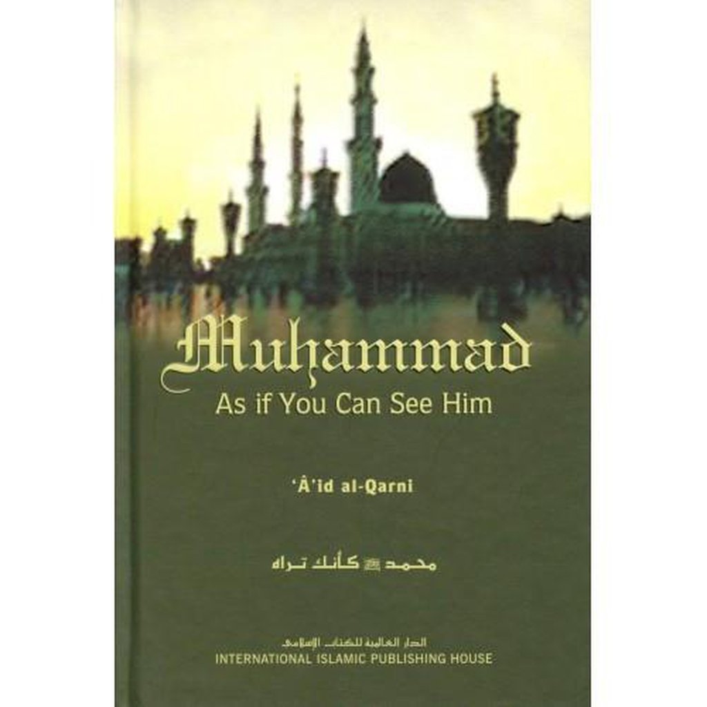 Muhammad As If You Can See Him (pbuh)-Knowledge-Islamic Goods Direct
