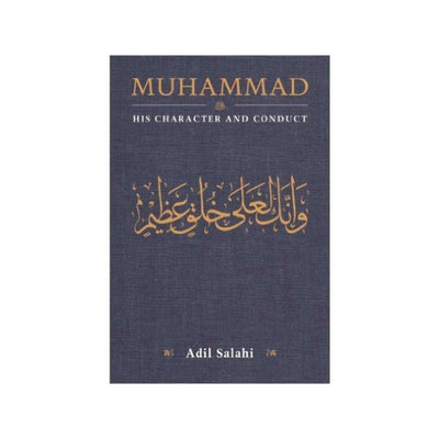 Muhammad His Character and Conduct-Knowledge-Islamic Goods Direct