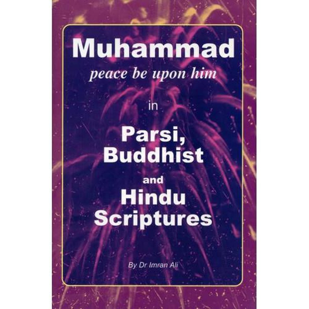 Muhammad (pbuh) in Parsi Buddhist and Hindu Scriptures-Islamic Goods Direct
