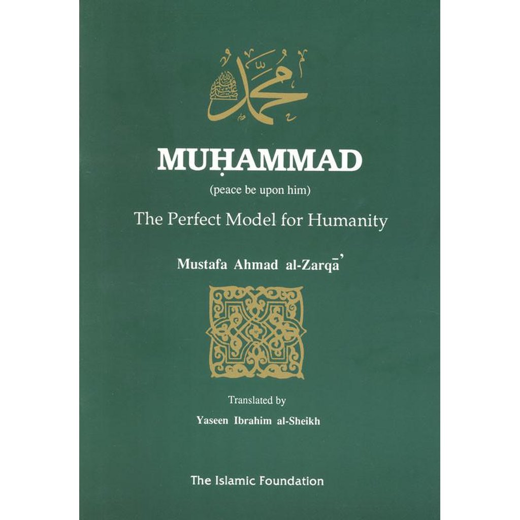 Muhammad (pbuh): The Perfect Model for Humanity-Knowledge-Islamic Goods Direct