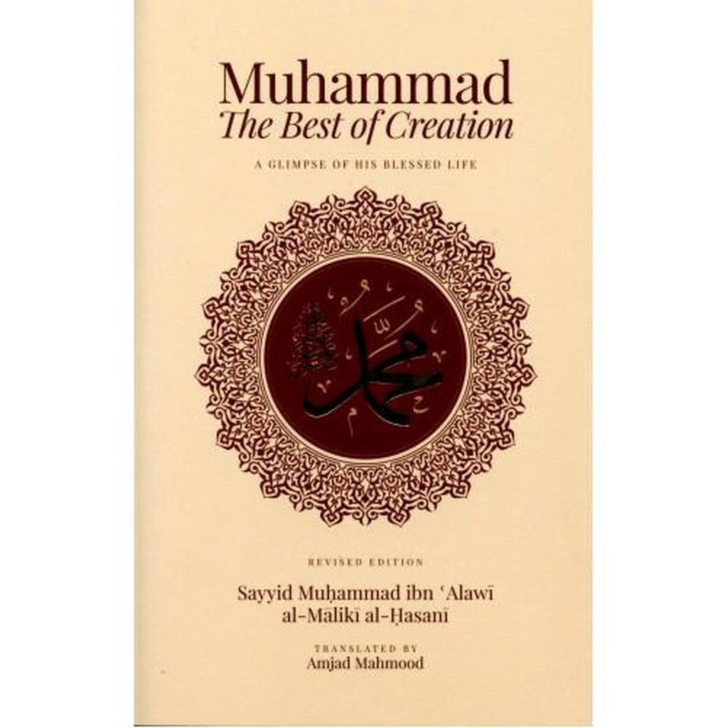 Muhammad The Best of Creation: A Glimpse of His Blessed Life-Knowledge-Islamic Goods Direct