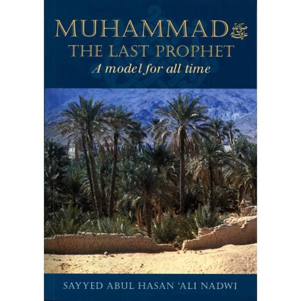 Muhammad the last prophet a model for all time-Knowledge-Islamic Goods Direct