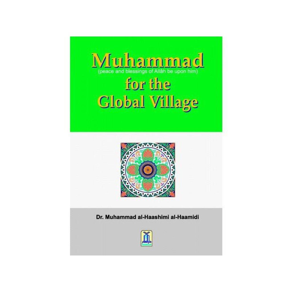 Muhammad(PBUH) for the Global Village-Knowledge-Islamic Goods Direct