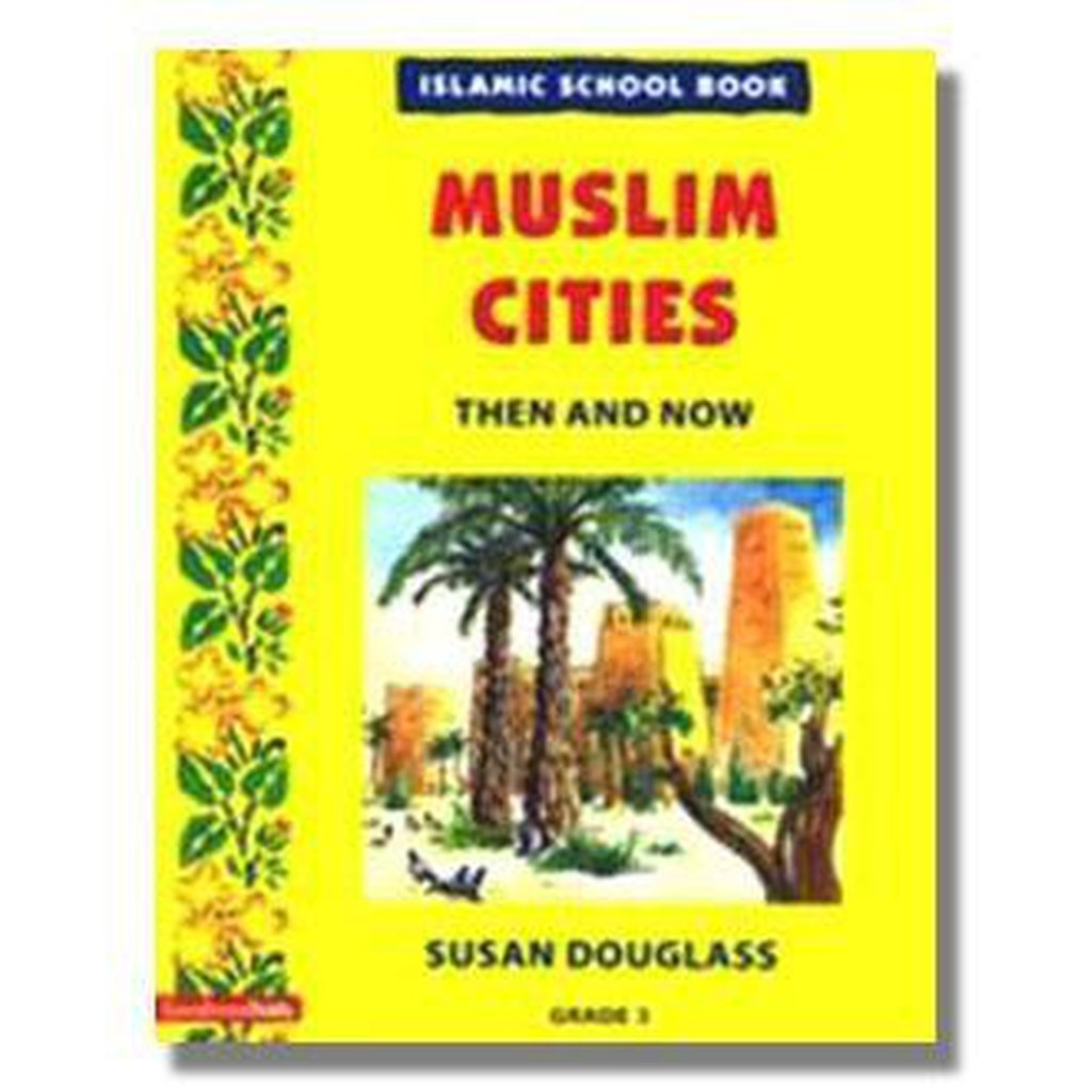 Muslim Cities: Then and Now by Susan Douglass-Kids Books-Islamic Goods Direct