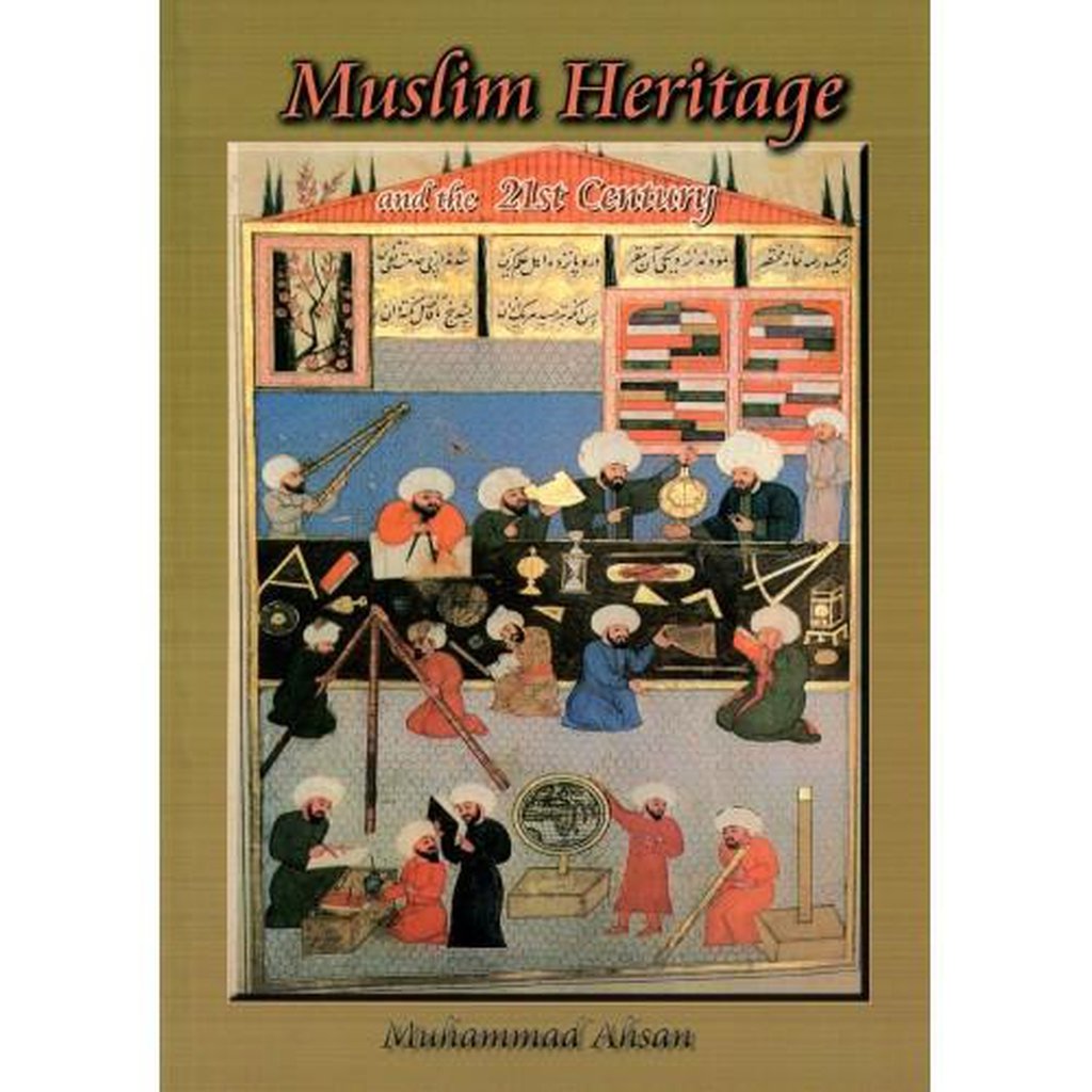 Muslim Heritage and the 21st Century-Knowledge-Islamic Goods Direct