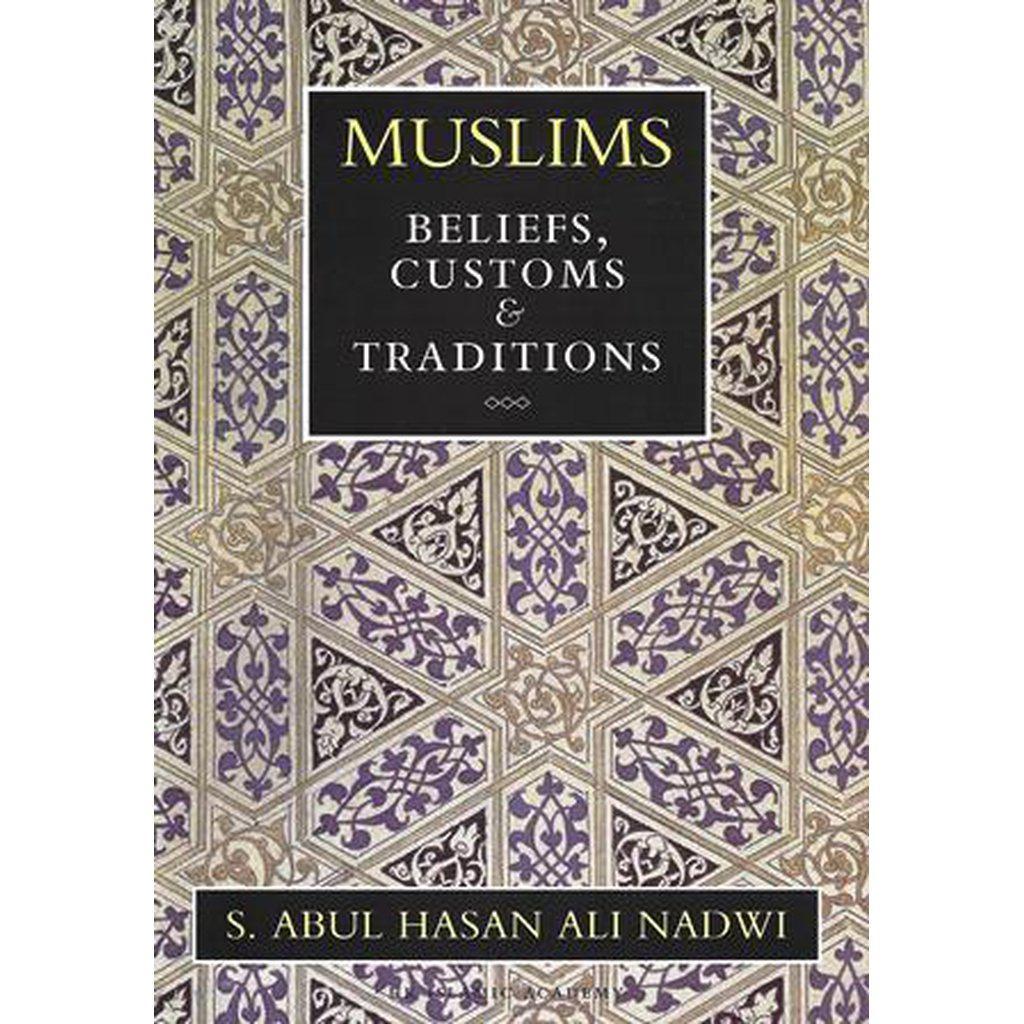 Muslims Beliefs, Customs &amp; Traditions-Knowledge-Islamic Goods Direct