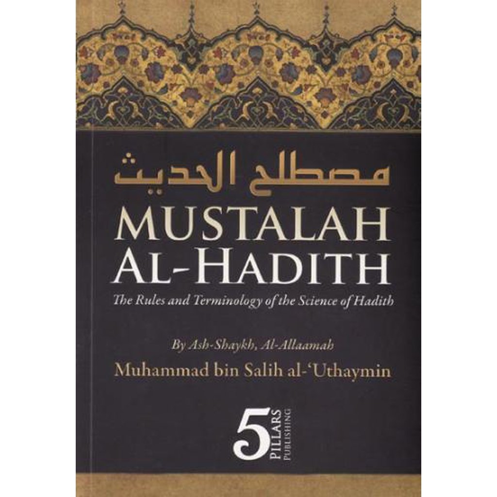 Mustalah al-Hadith by Shaykh al-Uthaymeen-Knowledge-Islamic Goods Direct