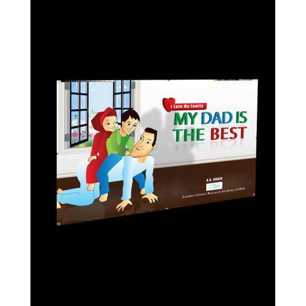 My Dad is the Best by K.K Uddin-Kids Books-Islamic Goods Direct