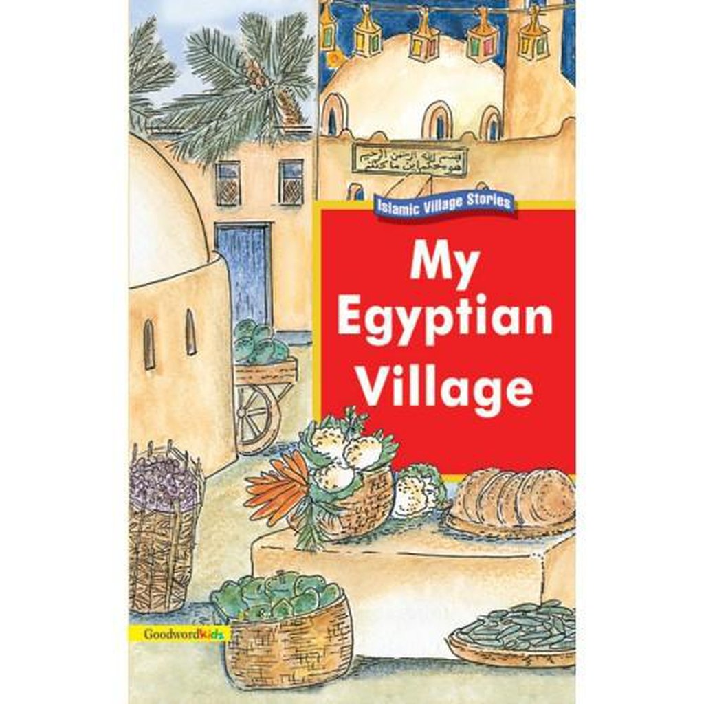 My Egyptian Village (PB)-Kids Books-Islamic Goods Direct