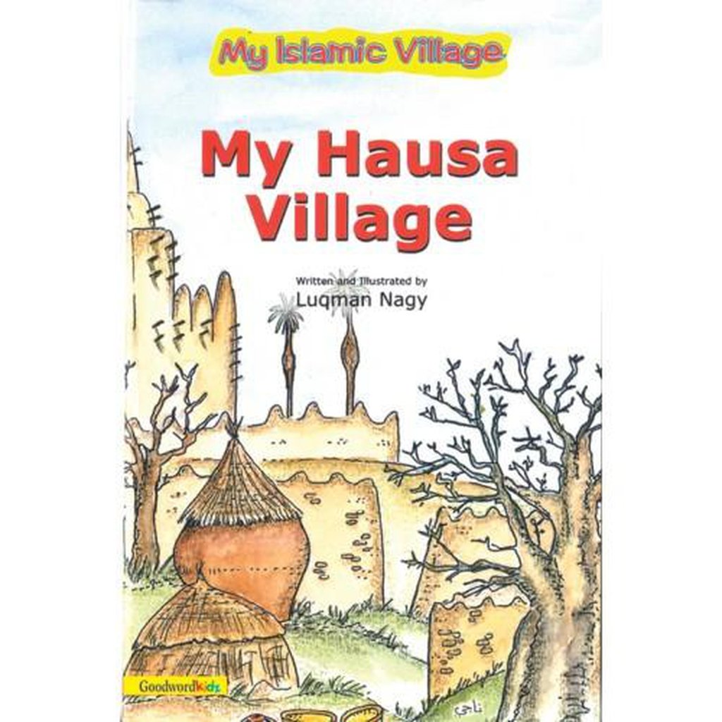 My Hausa Village (PB)-Kids Books-Islamic Goods Direct
