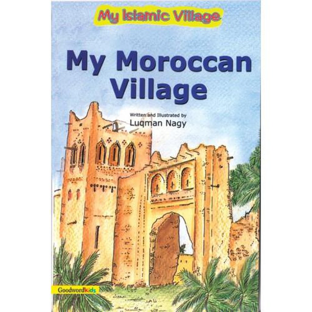 My Moroccan Village (HB)-Kids Books-Islamic Goods Direct