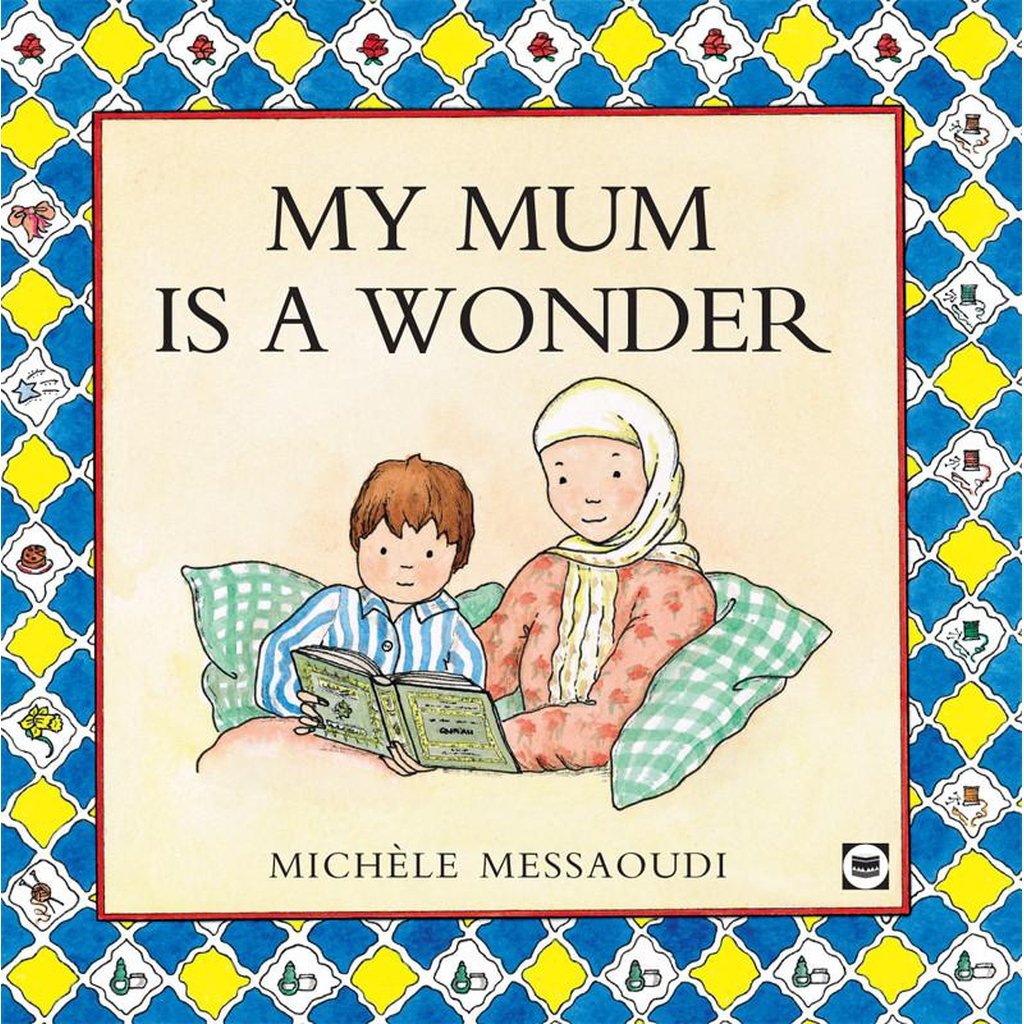 My Mum is a Wonder-Kids Books-Islamic Goods Direct
