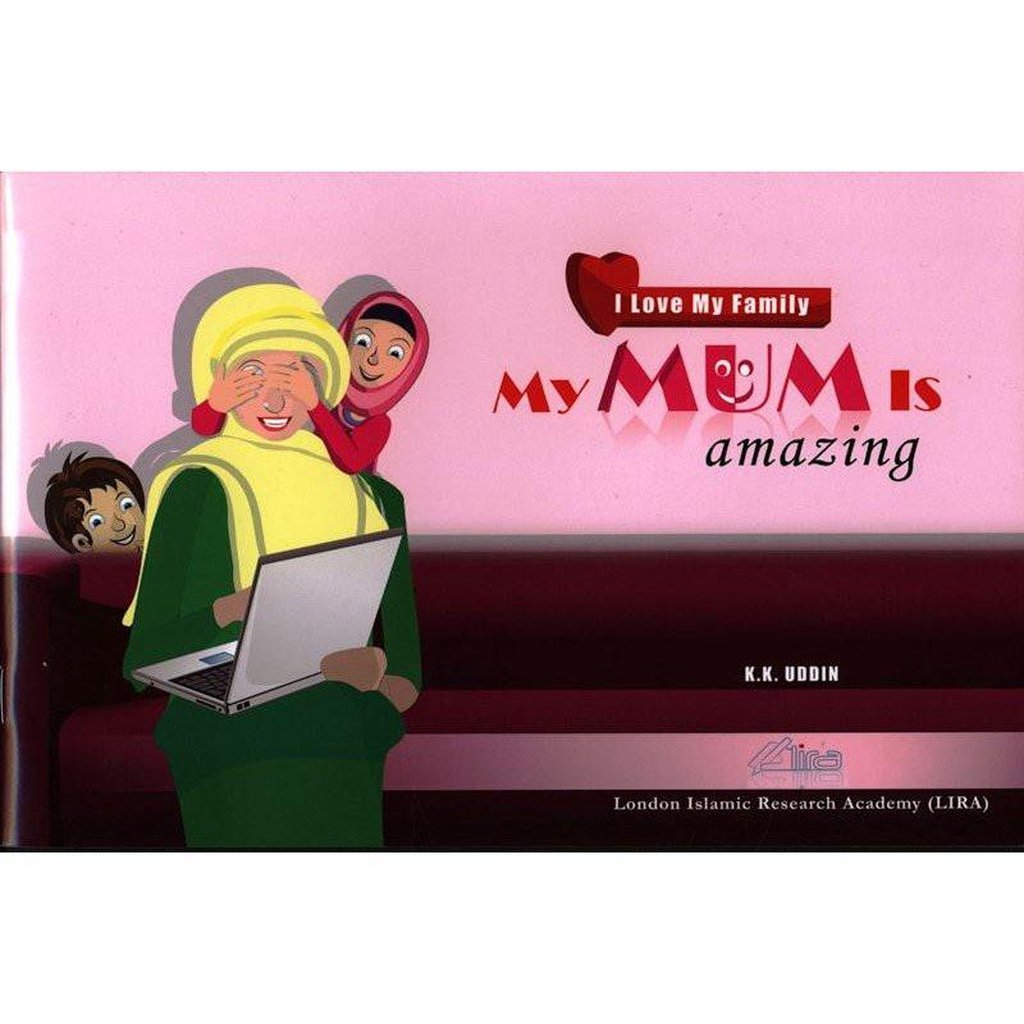 My Mum Is Amazing (I Love my Family)-Kids Books-Islamic Goods Direct