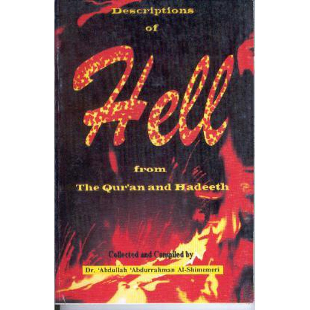 of Hell From the Quran and Hadeeth by Dr Abdullah Abdurrahman Al-Shimemeri-Knowledge-Islamic Goods Direct