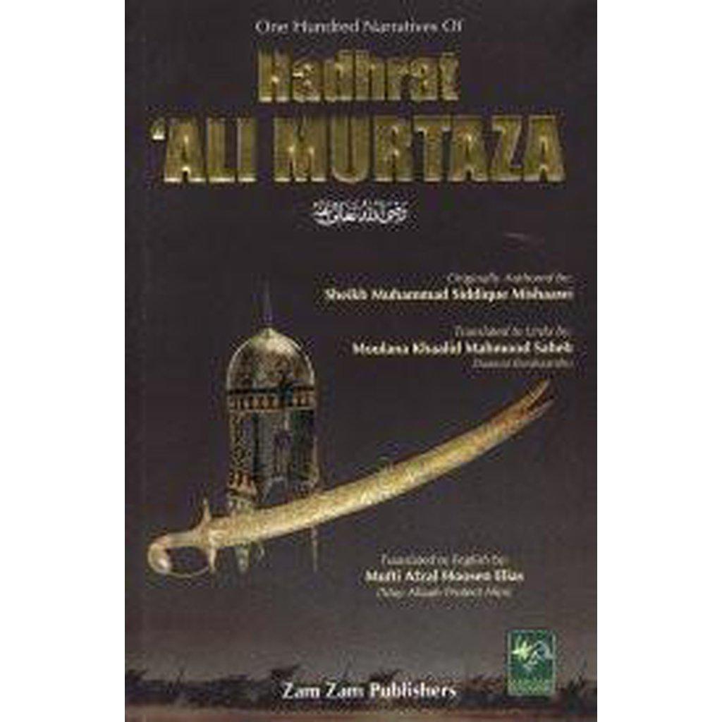 One Hundred Narratives of Hadhrat Ali Murtaza-Knowledge-Islamic Goods Direct