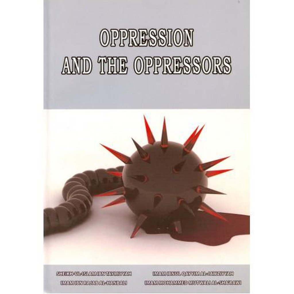 OPPRESSION AND THE OPPRESSORS-Knowledge-Islamic Goods Direct