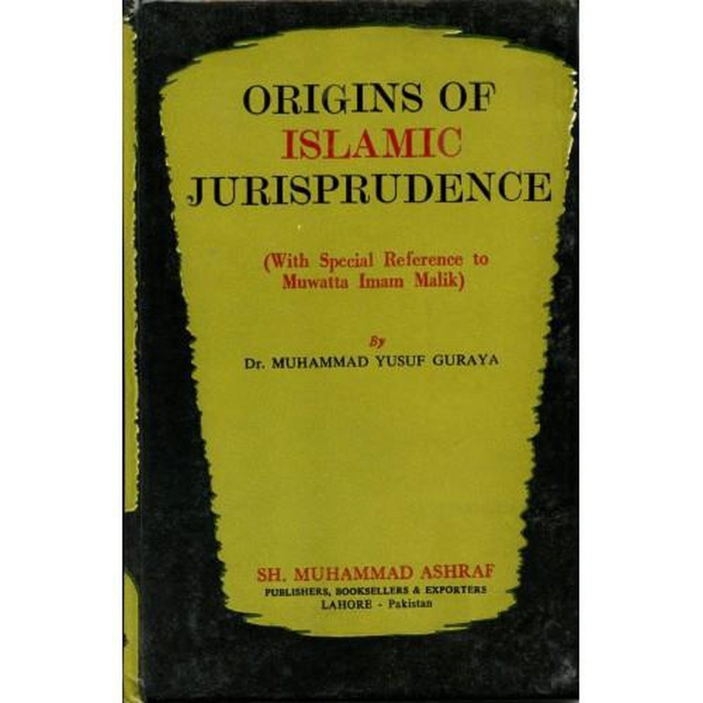 ORIGINS OF ISLAMIC JURISPRUDENCE-Knowledge-Islamic Goods Direct