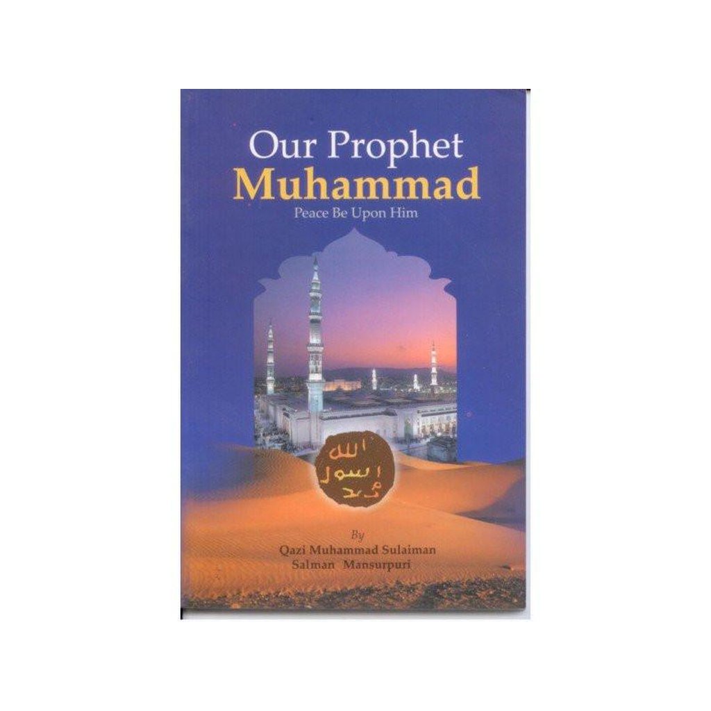 Our Prophet Muhammad صلی الله علیه وآله وسلم-Knowledge-Islamic Goods Direct