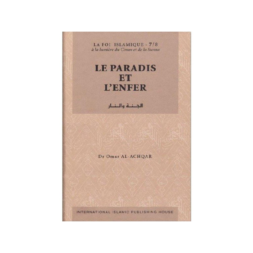 Paradise and Hell LE PARADIS ET L&#39;ENFER - SÉRIE: LA FOI ISLAMIQUE (FRENCH)-Knowledge-Islamic Goods Direct
