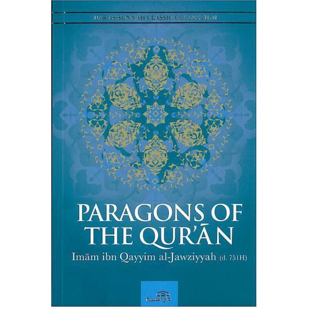 Paragons of The Quran by Imam ibn Qayyim Al-Jawziyyah-Knowledge-Islamic Goods Direct