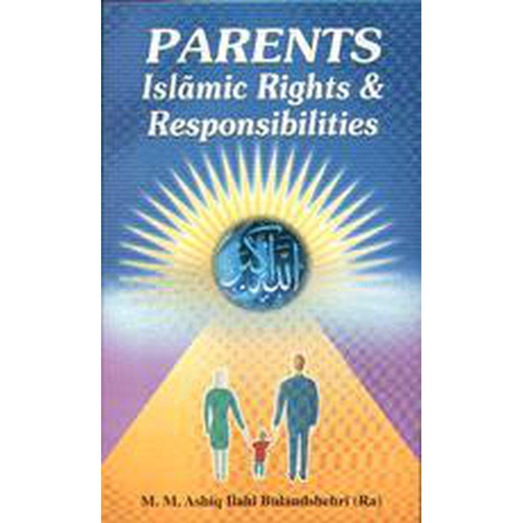 Parents - Islamic Rights &amp; Responsibilities-Knowledge-Islamic Goods Direct