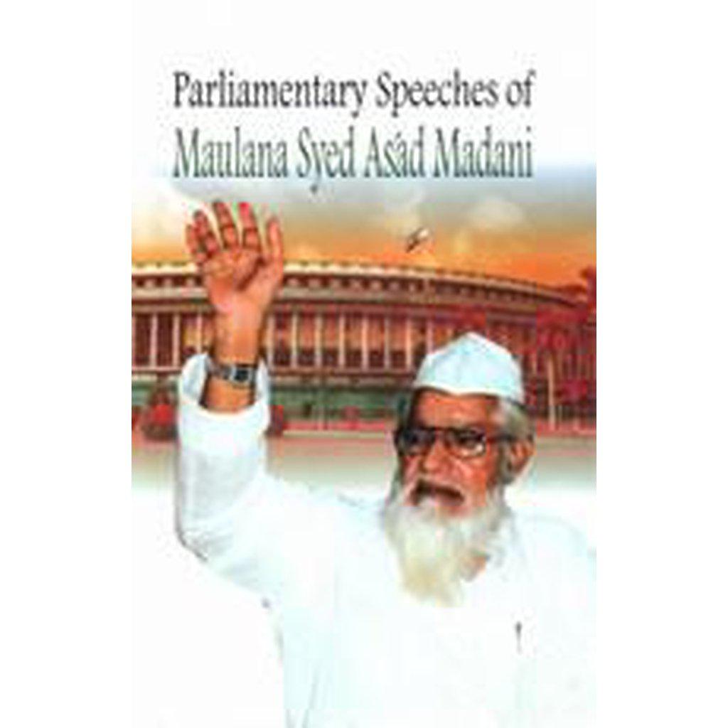 Parliamentary Speeches of Maulana Syed As&#39;ad Madni-Knowledge-Islamic Goods Direct