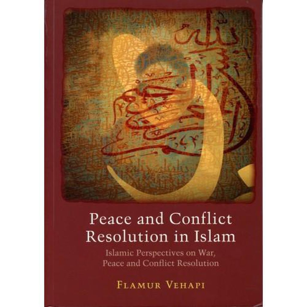 Peace and Conflict Resolution in Islam-Knowledge-Islamic Goods Direct
