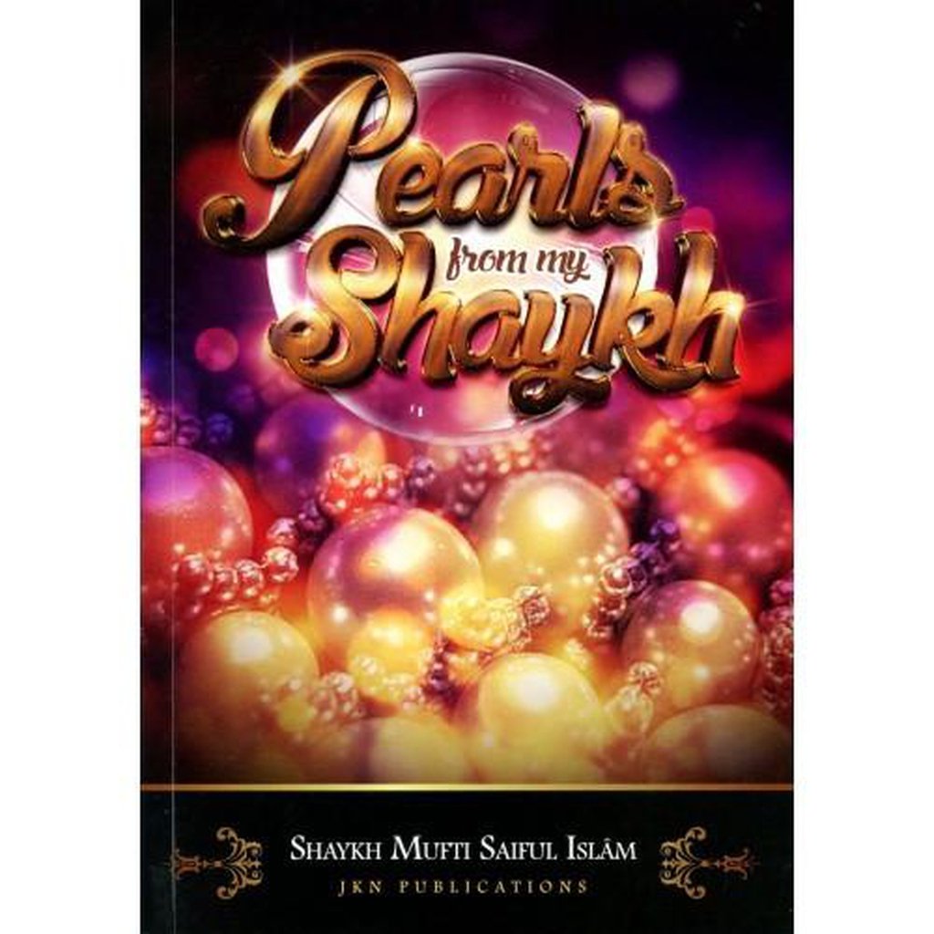Pearls From My Shaykh-Knowledge-Islamic Goods Direct