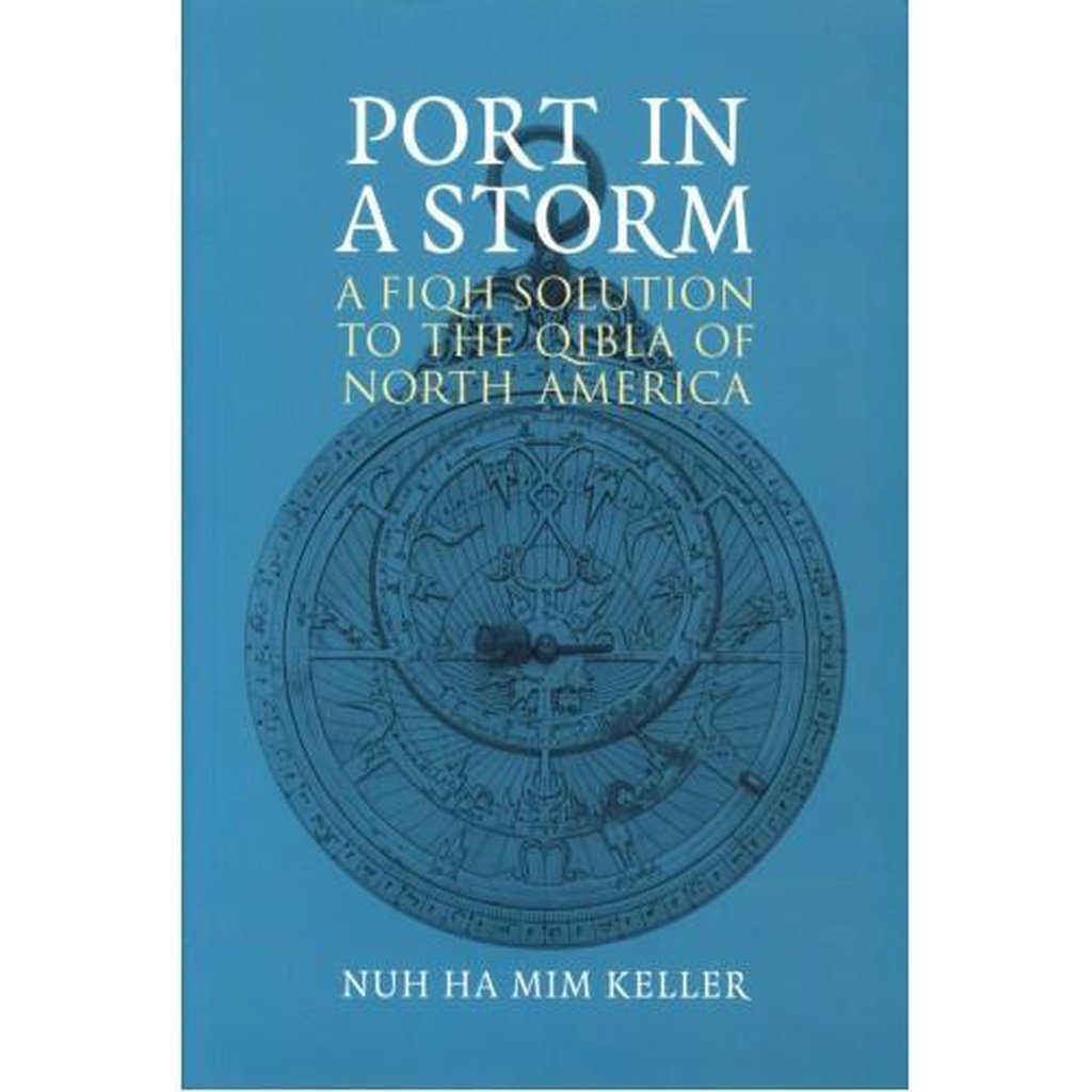 Port in a Storm : A Fiqh Solution to the Qibla of North America-Knowledge-Islamic Goods Direct